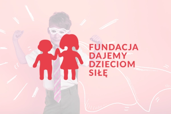 Fundacja Dajemy Dzieciom Siłę