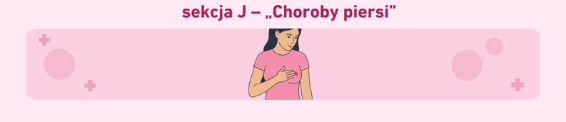 sekcja J - Choroby piersi 1